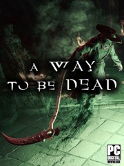 A Way To Be Dead