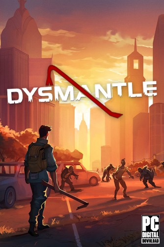 DYSMANTLE