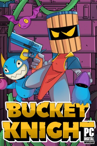 Bucket Knight скачать торрентом