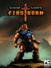 Guile & Glory: Firstborn