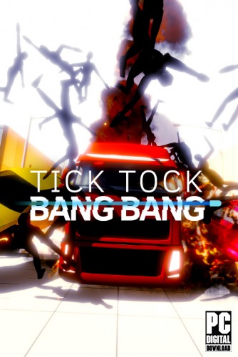Tick Tock Bang Bang  