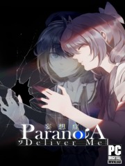 Paranoia: Deliver Me
