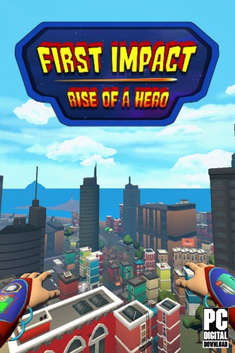 First Impact: Rise of a Hero  