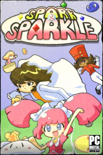 Spark and Sparkle  