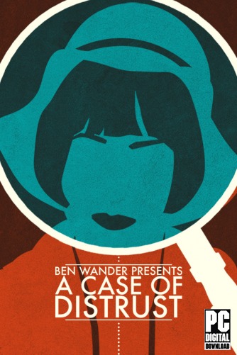 A Case of Distrust  