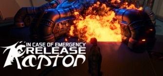 In Case of Emergency, Release Raptor  