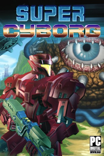 Super Cyborg скачать торрентом