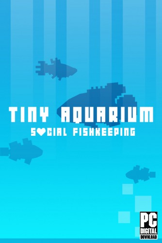 Tiny Aquarium: Social Fishkeeping  