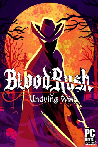 BloodRush: Undying Wish скачать торрентом