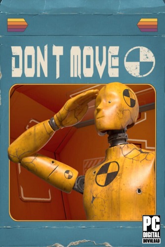 DON'T MOVE  