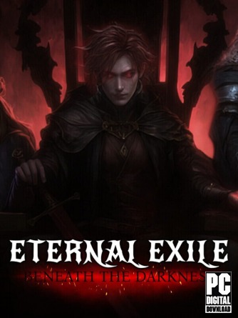 ETERNAL EXILE: BENEATH THE DARKNESS  