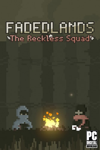 Fadedlands: The Reckless Squad  