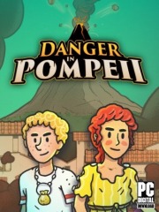 Danger in Pompeii