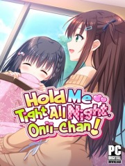 Hold Me Tight All Night, Onii-chan!