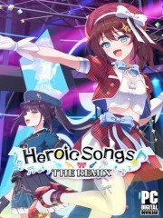 Heroic Songs: the Remix! Heroic Songs: the Remix!