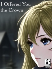 I Offered You the Crown I Offered You the Crown