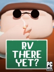 RV There Yet? RV There Yet?