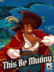 This Be Mutiny
