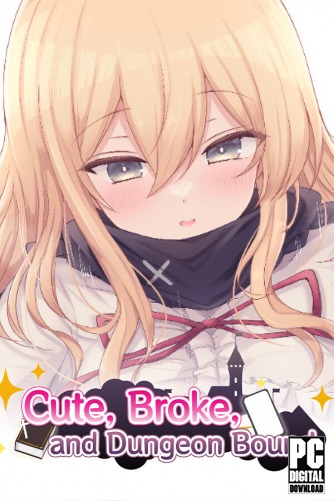 Cute, Broke, and Dungeon Bound  