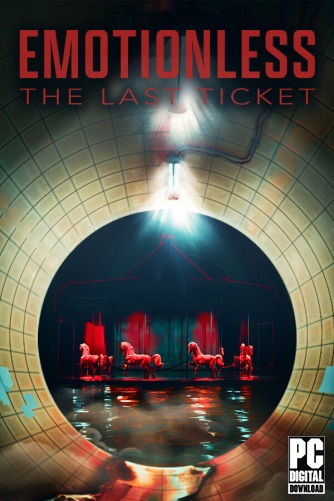 EMOTIONLESS : The Last Ticket  