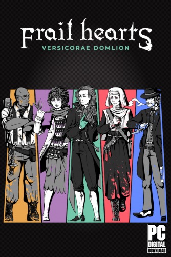 Frail Hearts: Versicorae Domlion скачать торрентом