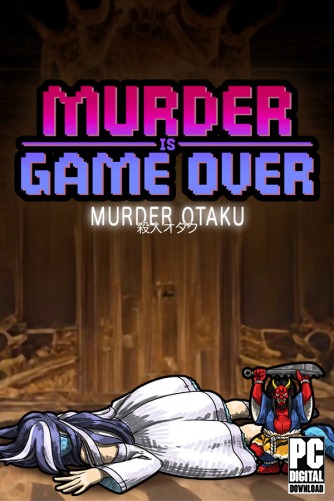 Murder Is Game Over: Murder Otaku скачать торрентом