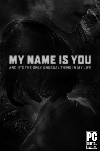 My name is You and it's the only unusual thing in my life скачать торрентом