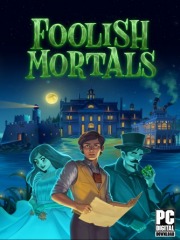Foolish Mortals