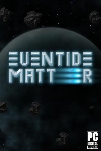 Eventide Matter  