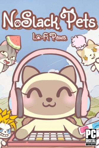 NoSlack Pets: Lo-Fi Paws  