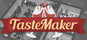 TasteMaker: Restaurant Simulator  